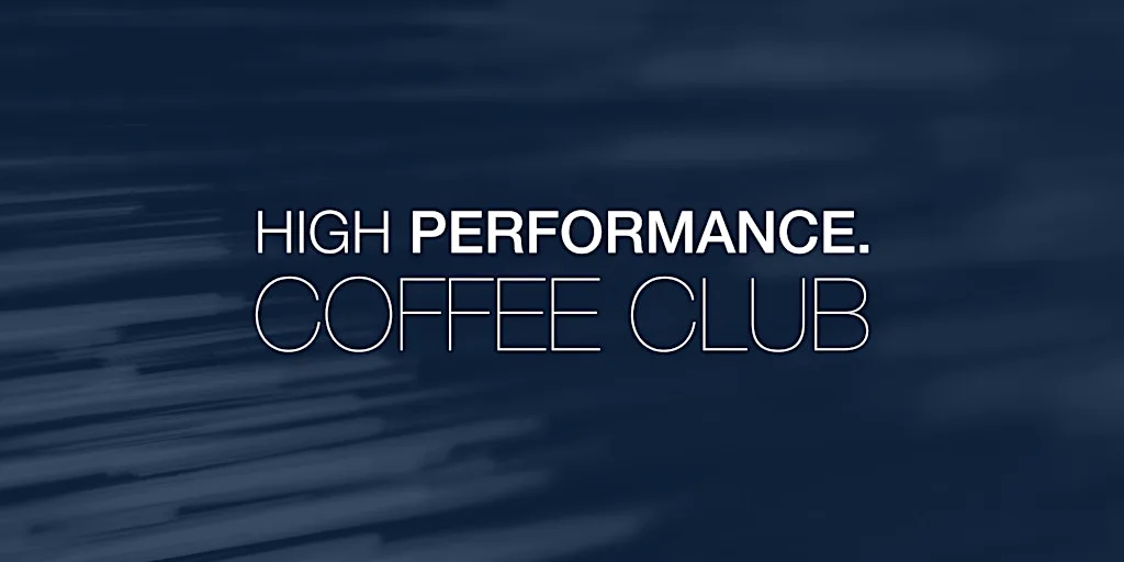 High Performance Coffee Club - September 2026