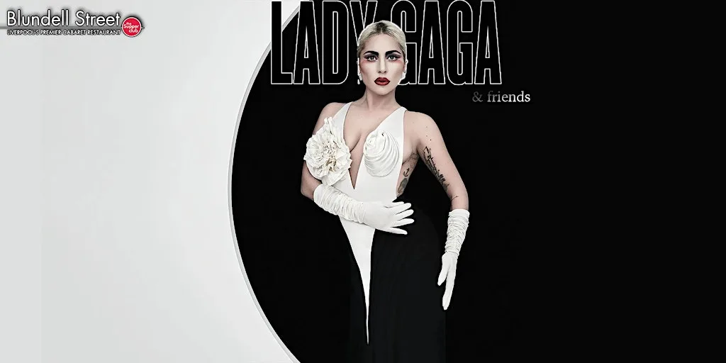 Lady Gaga & Friends | Tribute Nights at Blundell Street Restaurant at Blundells Supper Club