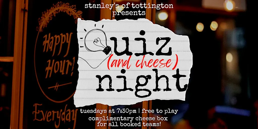 Stanley's of Tottington - Tuesday Quiz & Cheese Night at Stanley's of Tottington