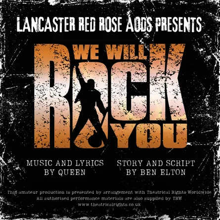 We Will Rock You: presented by Lancaster Red Rose AODS