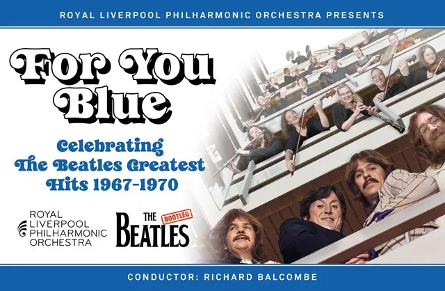 For You Blue: Celebrating The Beatles Greatest Hits 1967-1970 at Liverpool Philharmonic Hall