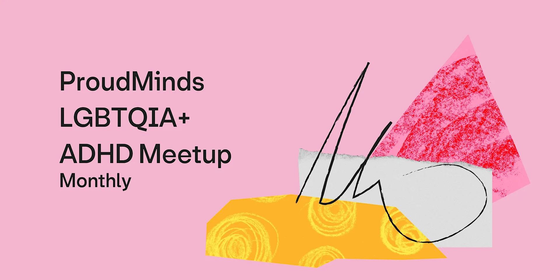 ProudMinds LGBTQIA+ ADHD Meetup at London LGBTQ+ Community Centre