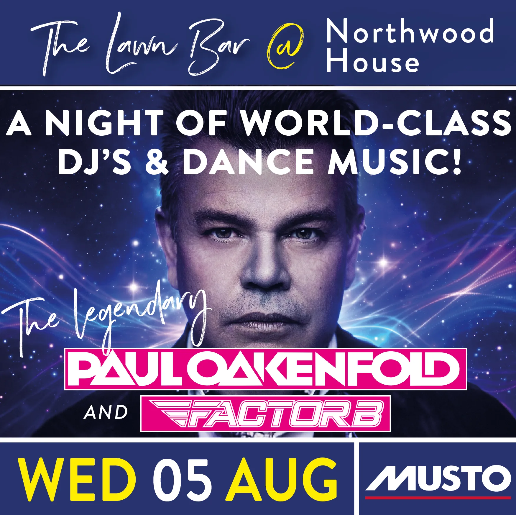 Lawn Bar Presents Paul Oakenfold and Factor B- A world-class night of incredible dance music at Northwood House