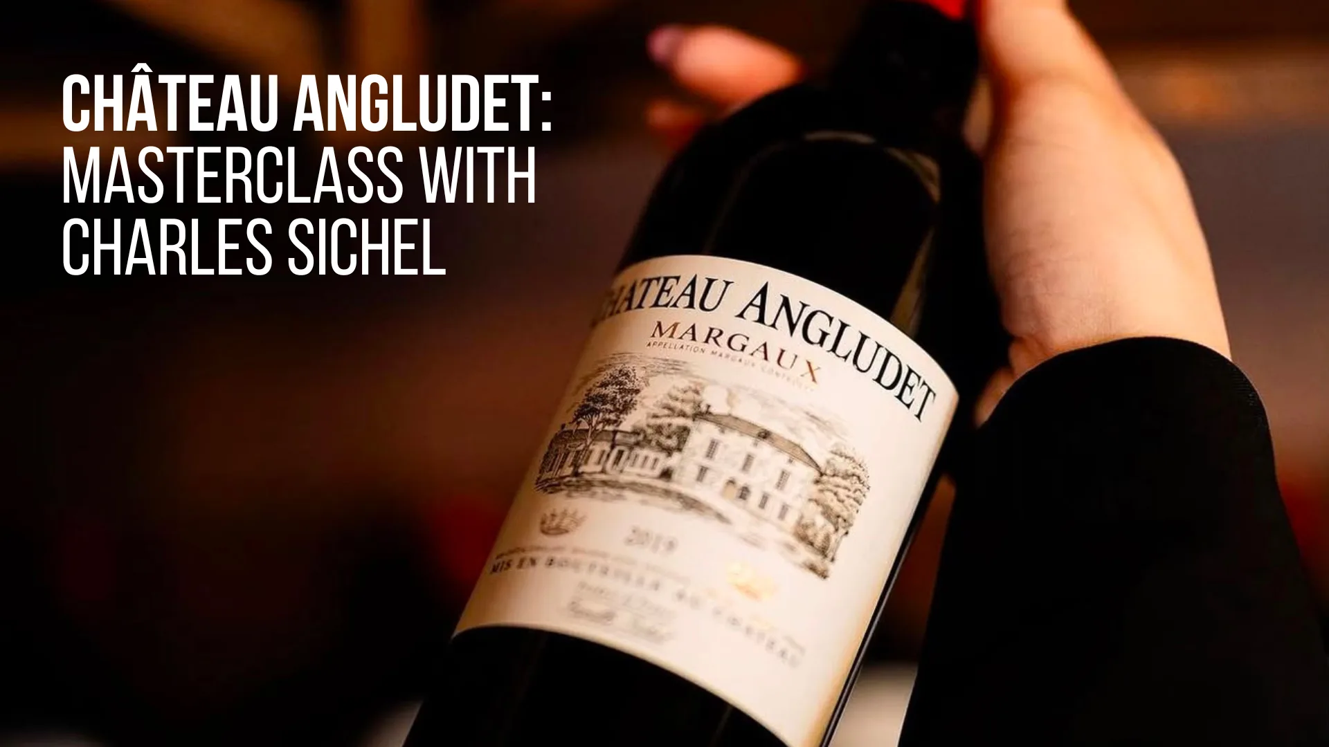 Château Angludet: Masterclass with Charles Sichel