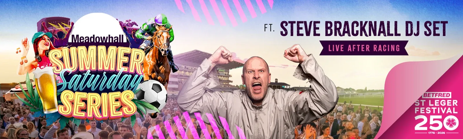Summer Saturday Series -Steve Bracknall DJ Set - Doncaster Racecourse at Doncaster Racecourse