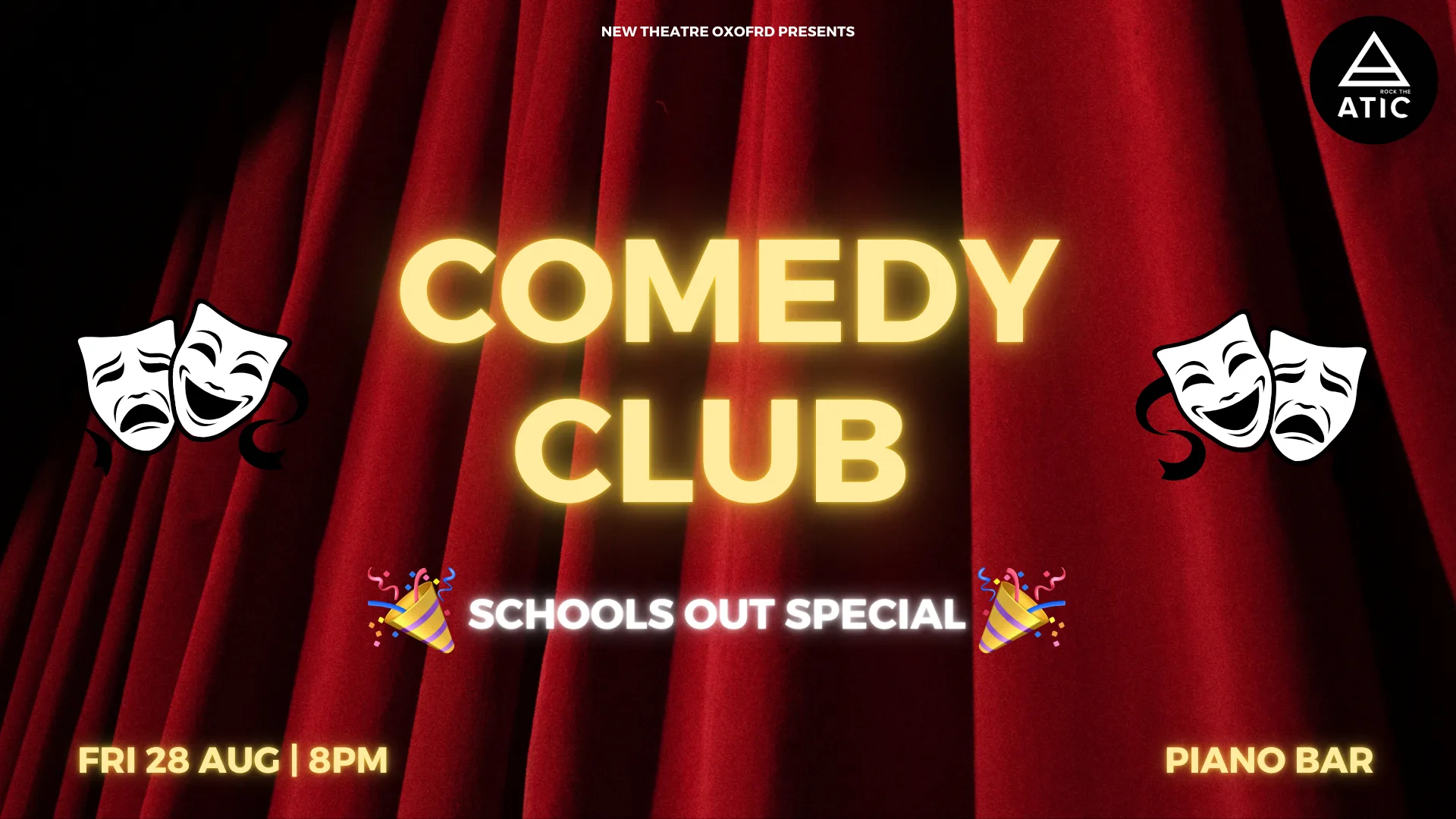 Schools Out Comedy Club in association with Rock the ATIC at New Theatre Oxford