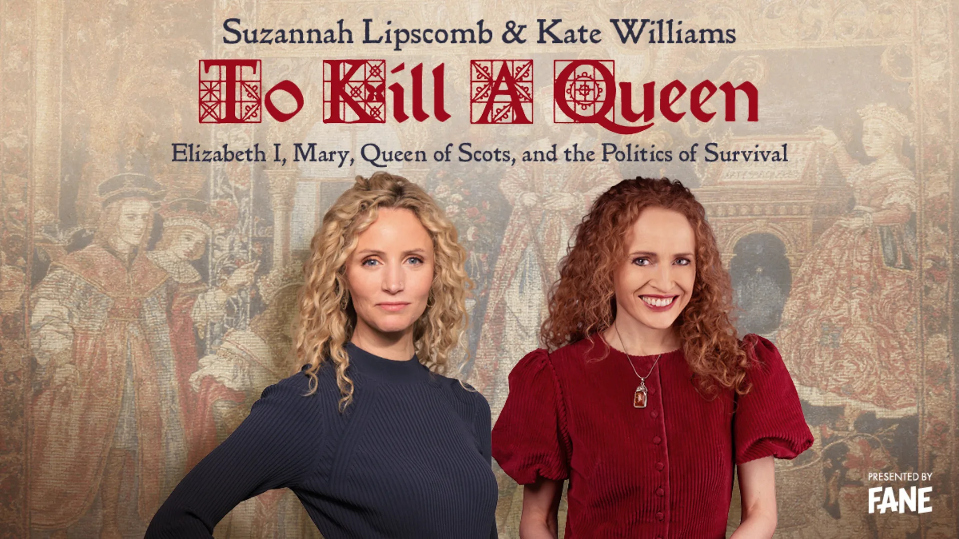 Suzannah Lipscomb & Kate Williams: To Kill A Queen at Grand Opera House York