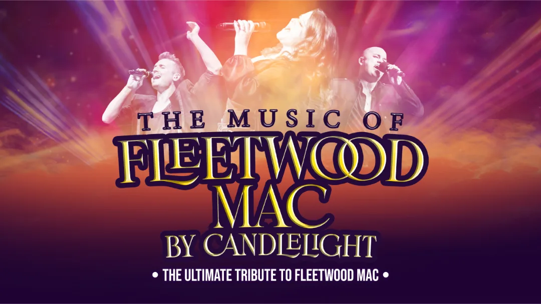 The Music of Fleetwood Mac by Candlelight at Swansea Building Society Arena