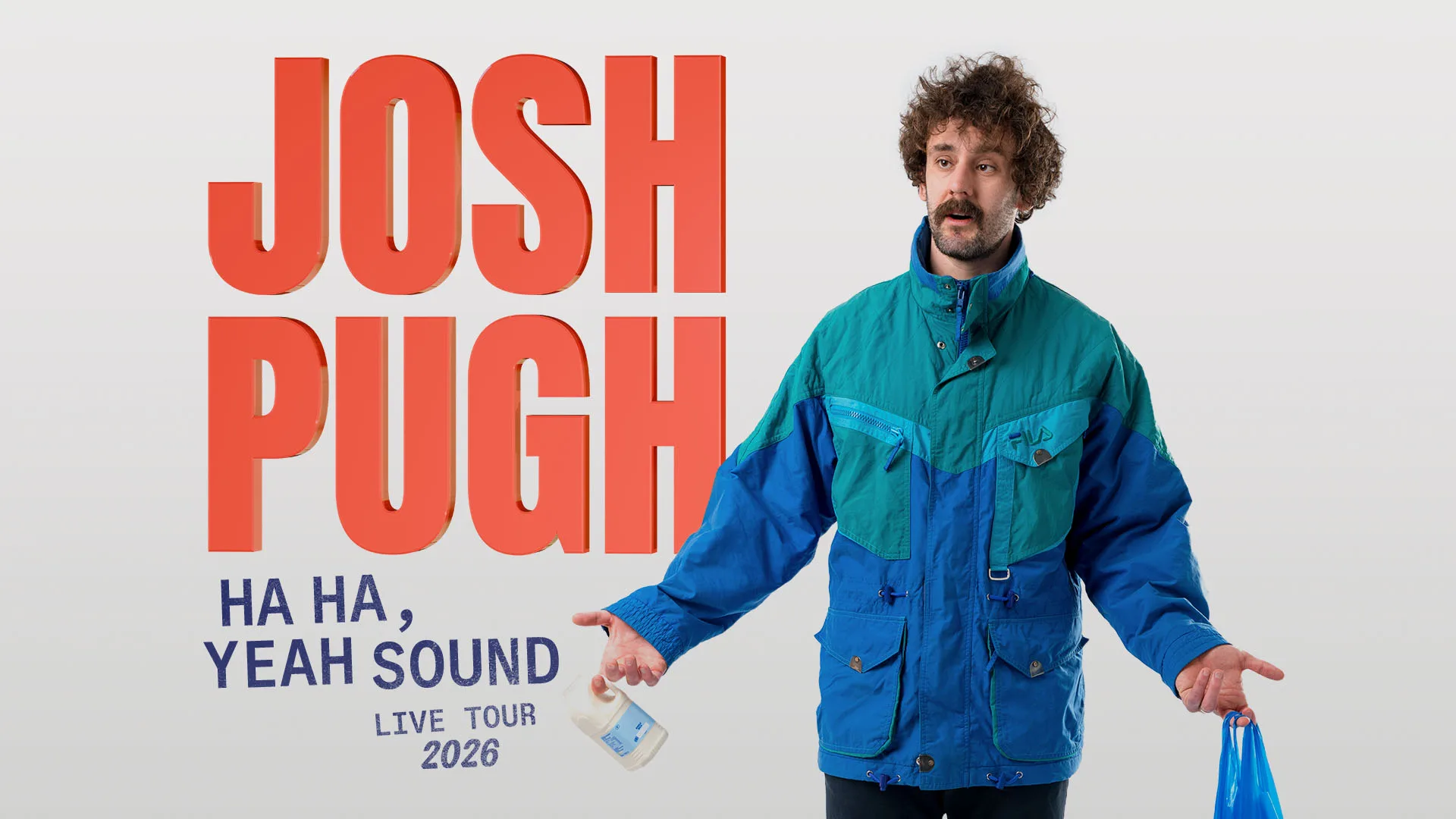 Josh Pugh: Ha Ha, Yeah Sound at Opera House Manchester