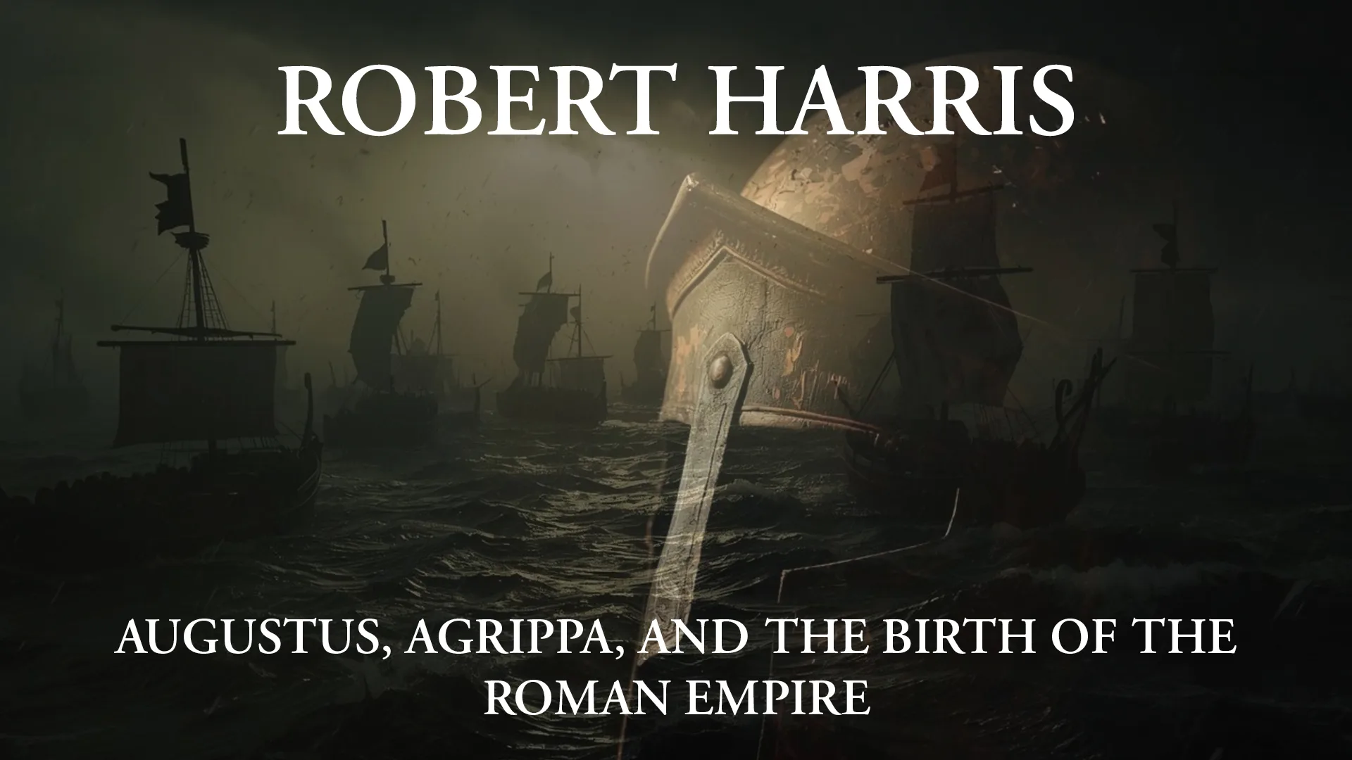 Robert Harris: Augustus, Agrippa, and the Birth of the Roman Empire at Richmond Theatre