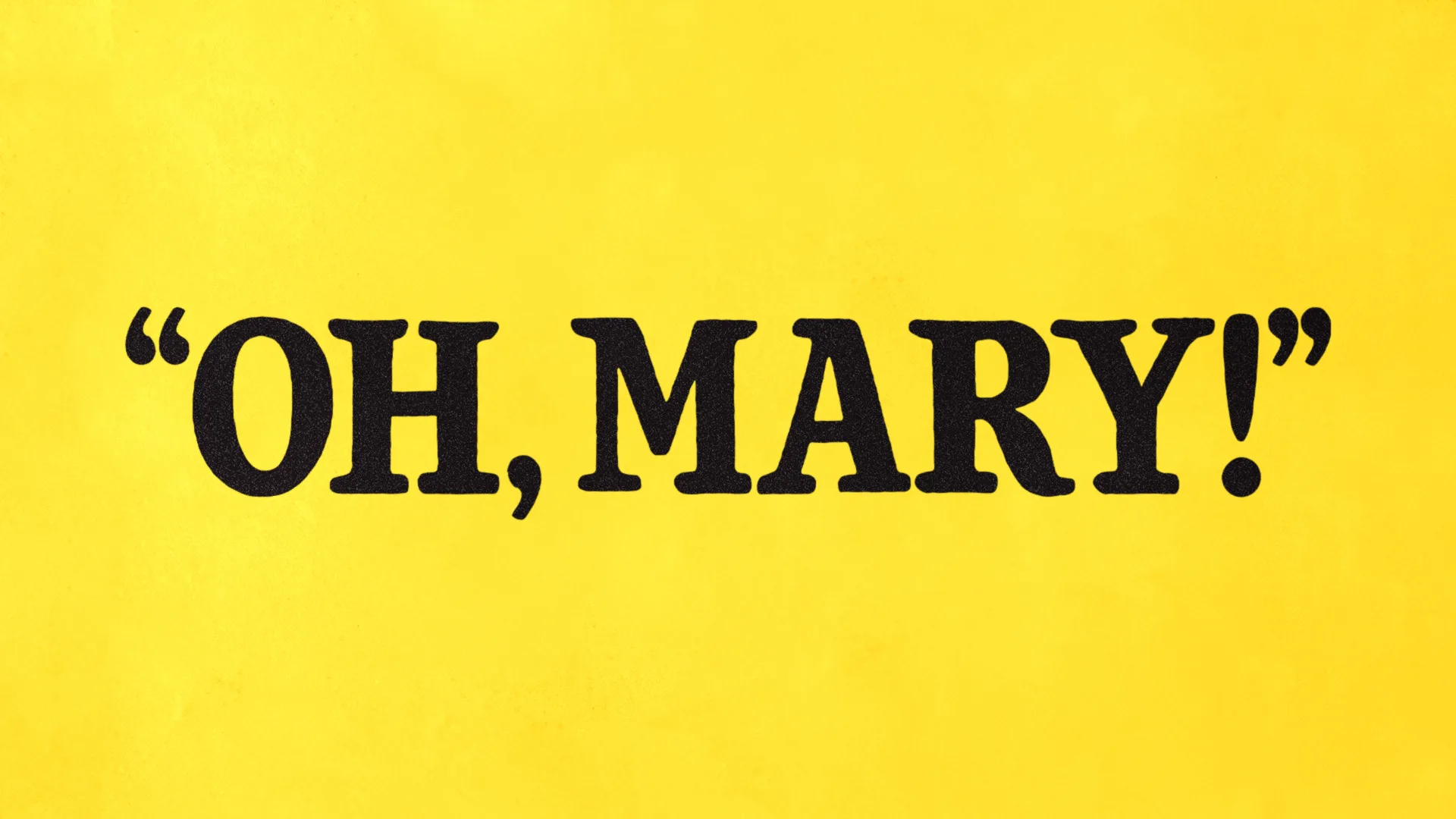 Oh, Mary! at Trafalgar Theatre