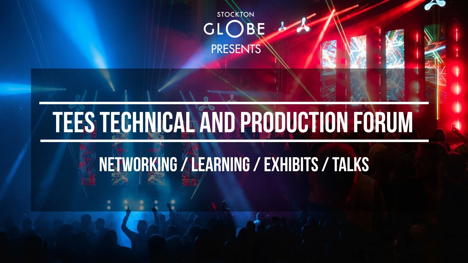 Tees Technical and Production Forum at Stockton Globe