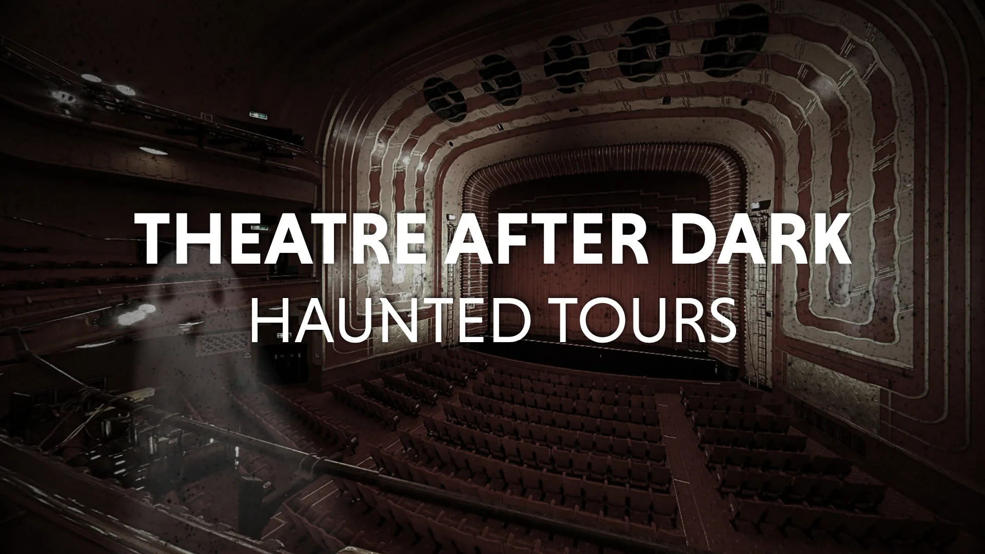 Theatre After Dark - Haunted Tour at New Theatre Oxford