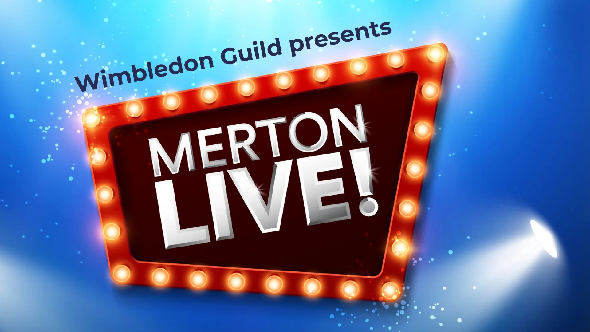 Merton Live! 2027 at New Wimbledon Theatre