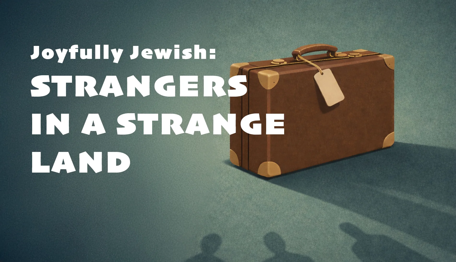 Joyfully Jewish: Strangers in a Strange Land at Studio at New Wimbledon Theatre
