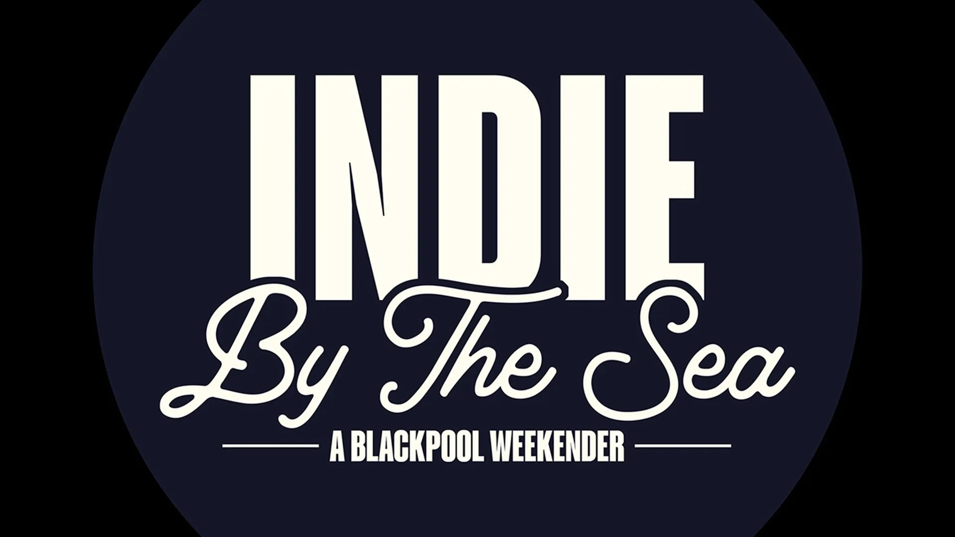Blackpool: Indie By the Sea - Weekend