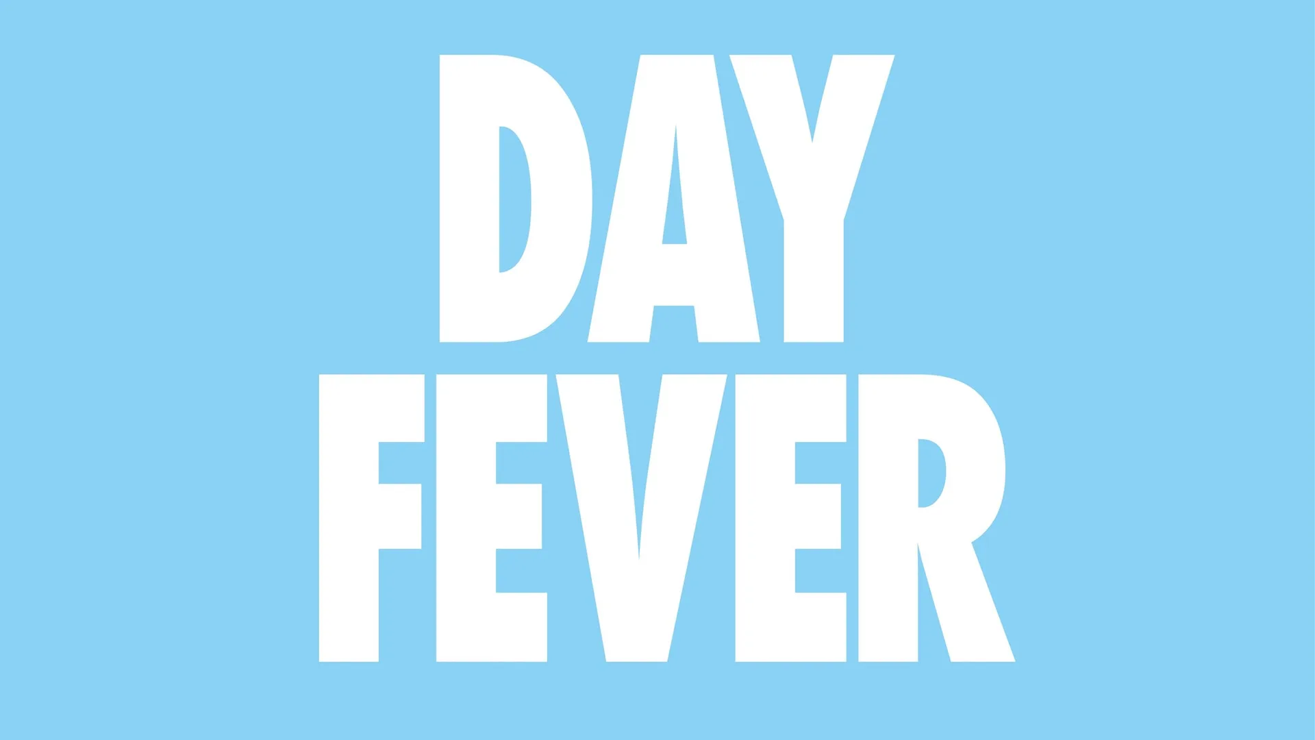 Day Fever - York at York Barbican