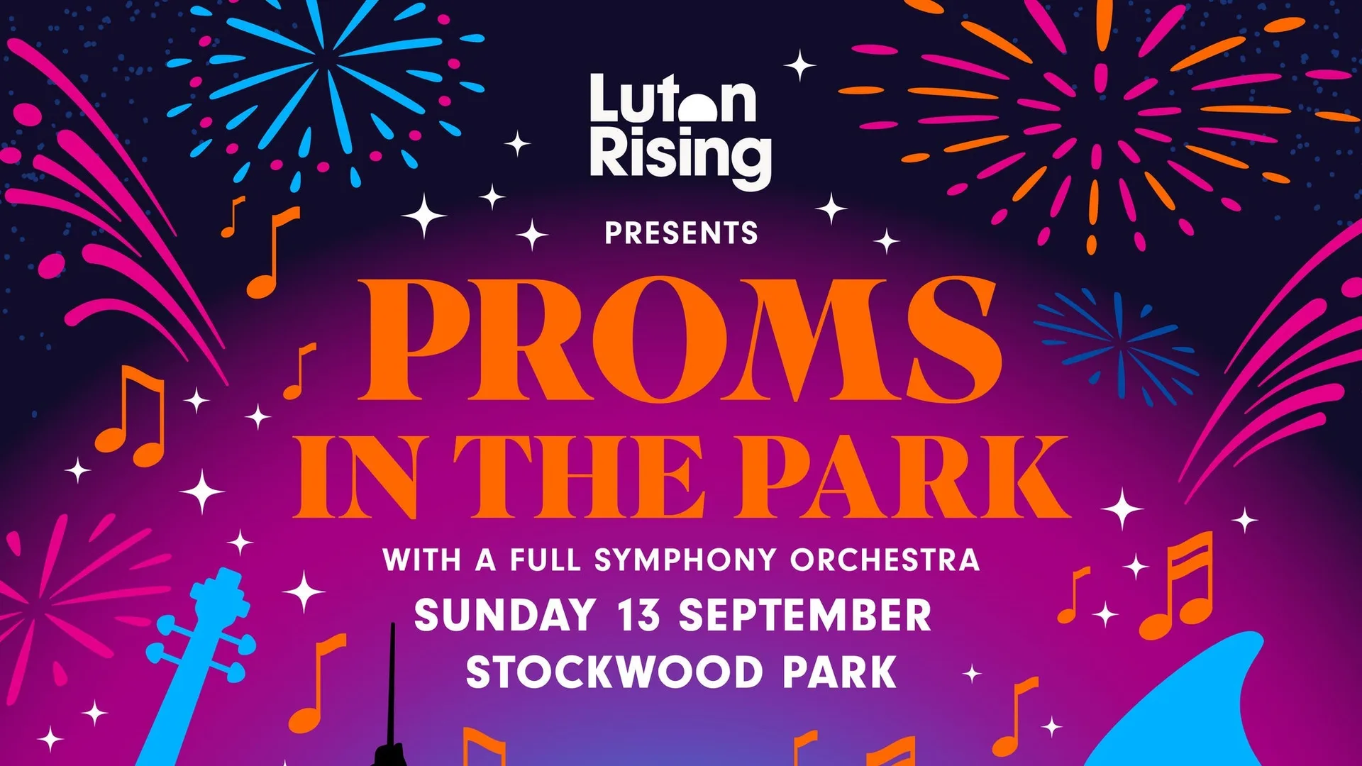 Luton Rising presents Proms in the Park Luton at Stockwood Park