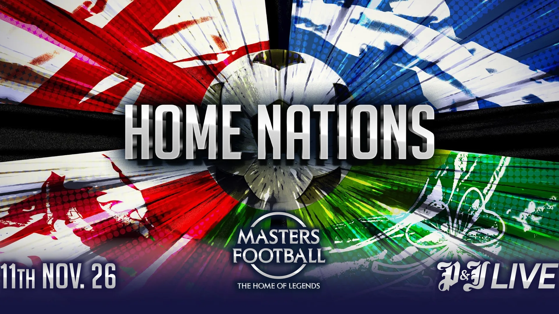 Masters Football Home Nations - Venue Premium Tickets at P&J Live, Aberdeen