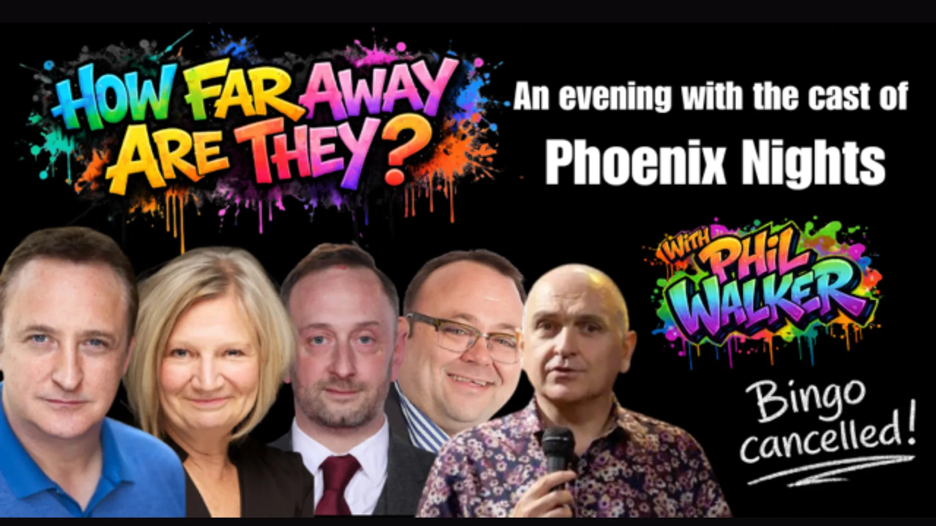 How Far Away Are They? An Evening with the cast of Phoenix Nights at Sheffield City Hall Memorial Hall