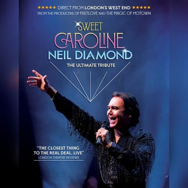 Sweet Caroline: The Ultimate Tribute to Neil Diamond