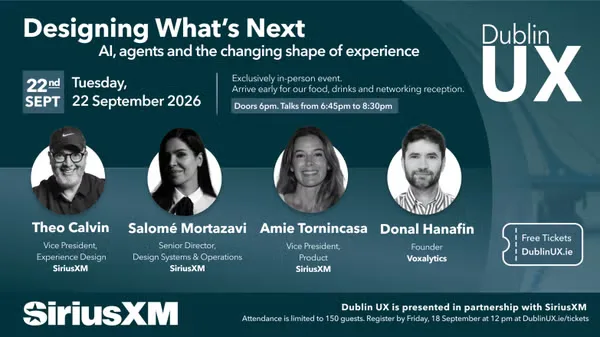 Designing What’s Next with Dublin UX & SiriusXM at SiriusXM