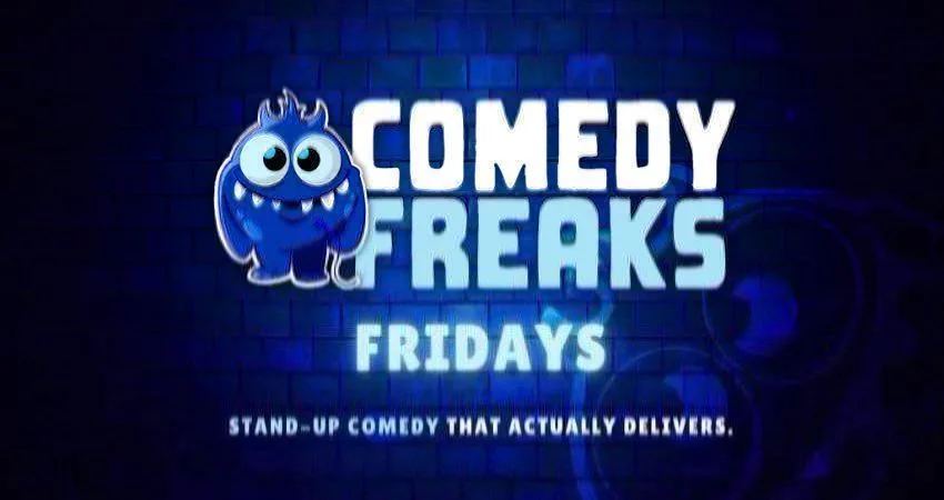 Friday Comedy Show - Comedy Freaks at Comedy Freaks - Camden