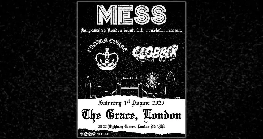 'Mess' in London with 'Crown Court' and 'Clobber'! at The Grace