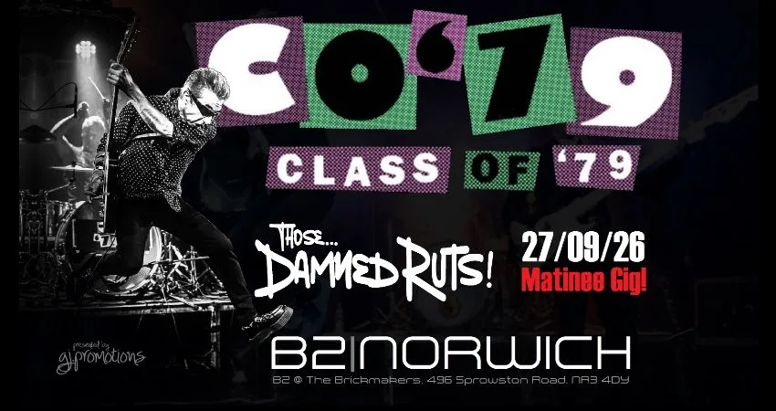 Class Of '79 at the B2, Norwich at B2 Venue