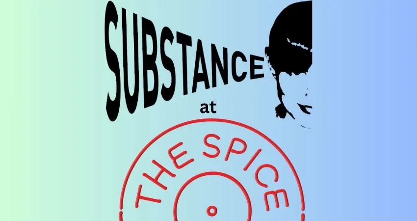 Substance at the Spice of Life   Featuring – Solid State Radio at The Spice of Life