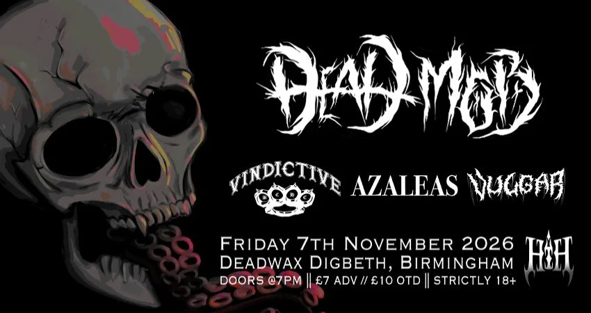 HELL IS HERE presents: 'Dead Mob' at Deadwax Digbeth