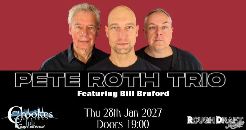 Pete Roth Trio at Crookes Social Club, Sheffield 28th Jan 2027 at Crookes Social Club
