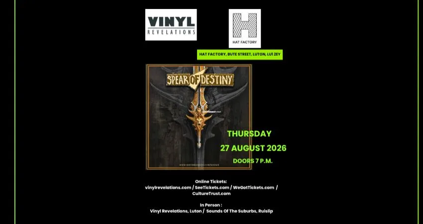 Spear Of Destiny at Hat Factory