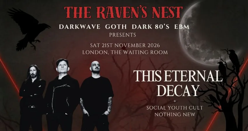 The Raven's Nest Presents: This Eternal Decay Live in London at The Waiting Room