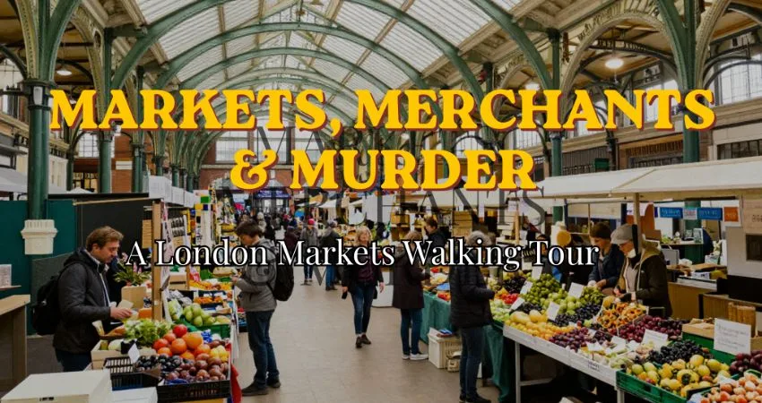 Markets, Merchants & Murder at Shakespeare's Globe