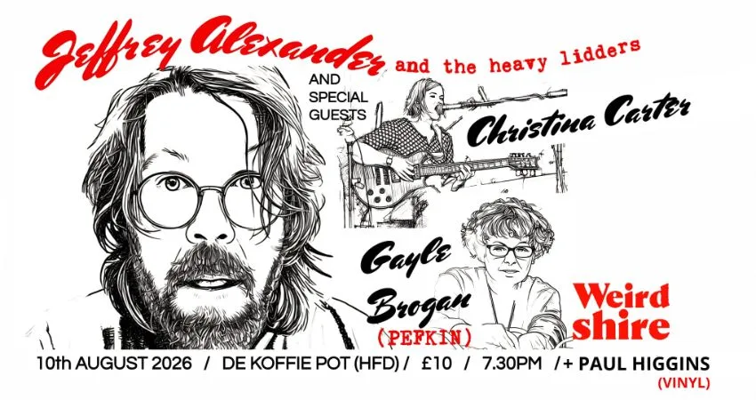 Weirdshire presents Jeffrey Alexander and the Heavy Lidders, featuring Pefkin and Christina Carter at De Koffie Pot