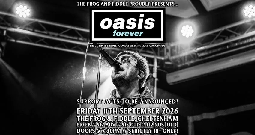 OASIS FOREVER // SUPPORT TO BE ANNOUNCED! at The Frog and Fiddle