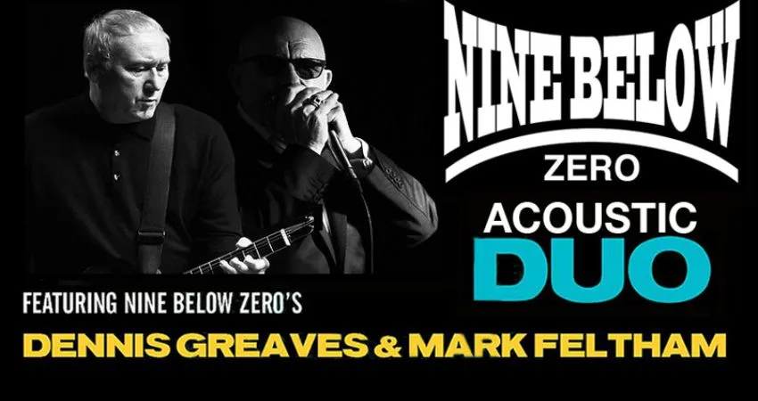 NINE BELOW ZERO ACOUSTIC DUO - Dennis Greaves & Mark Feltham - Live at Mycenae House at MYCENAE HOUSE
