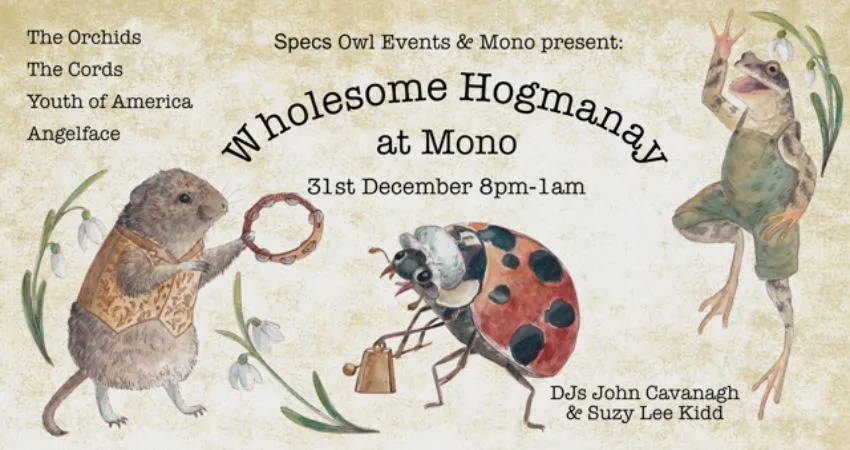 Wholesome Hogmanay at Mono