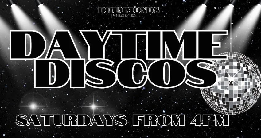 Daytime Disco - BACK TO SCHOOL at Drummonds