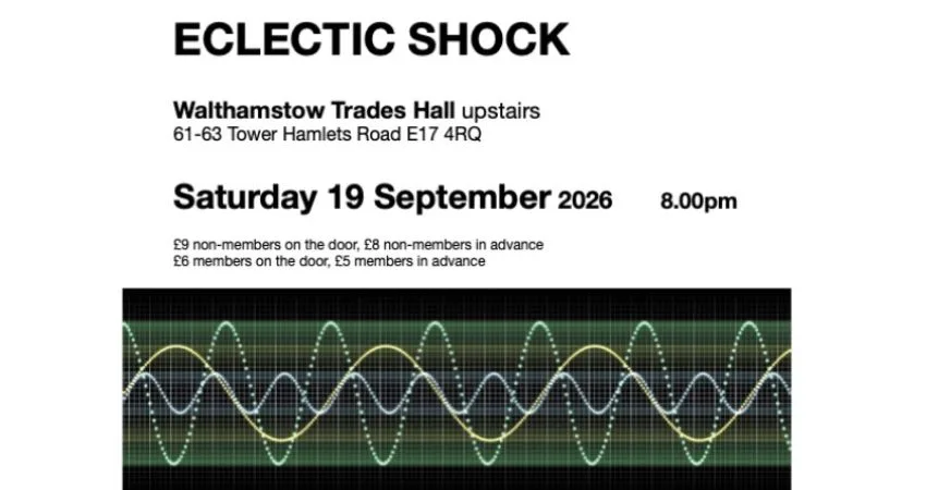 Eclectic Shock at Walthamstow Trades Hall