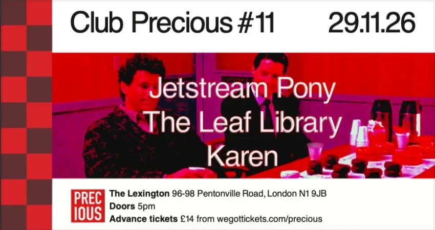 JETSTREAM PONY and THE LEAF LIBRARY at CLUB PRECIOUS #11 at The Lexington
