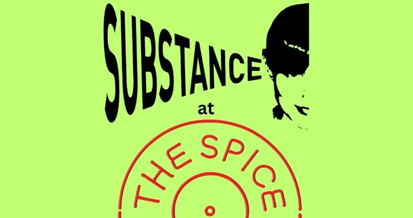 Substance at the Spice of Life    Featuring – Porcelain at The Spice of Life