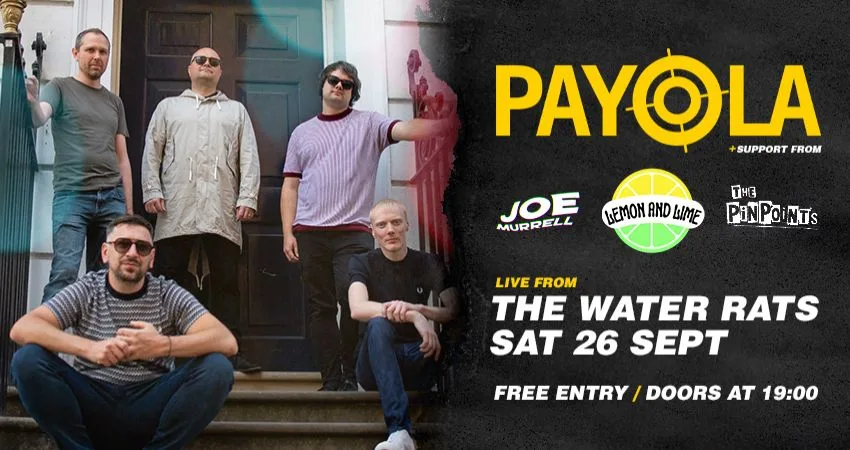 Payola LIVE at The Water Rats at The Water Rats