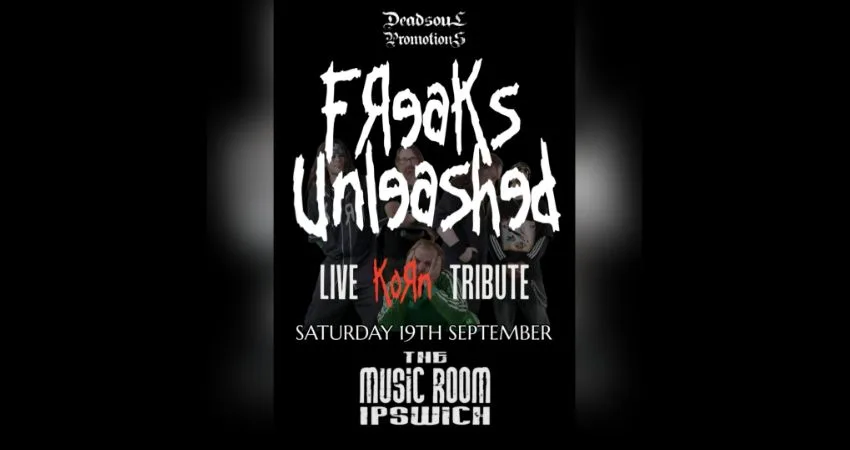 FREAKS UNLEASHED - LIVE AT THE MUSIC ROOM - IPSWICH at The Music Room