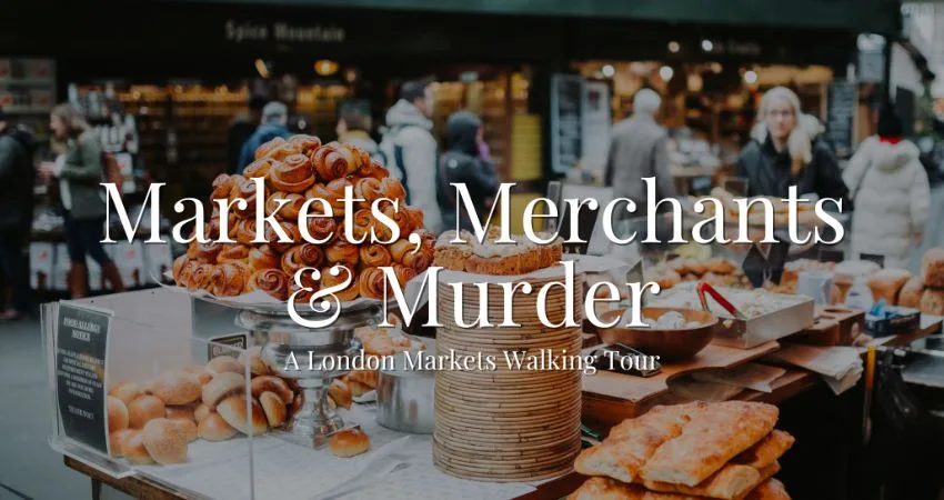 Markets, Merchants & Murder at Shakespeare's Globe