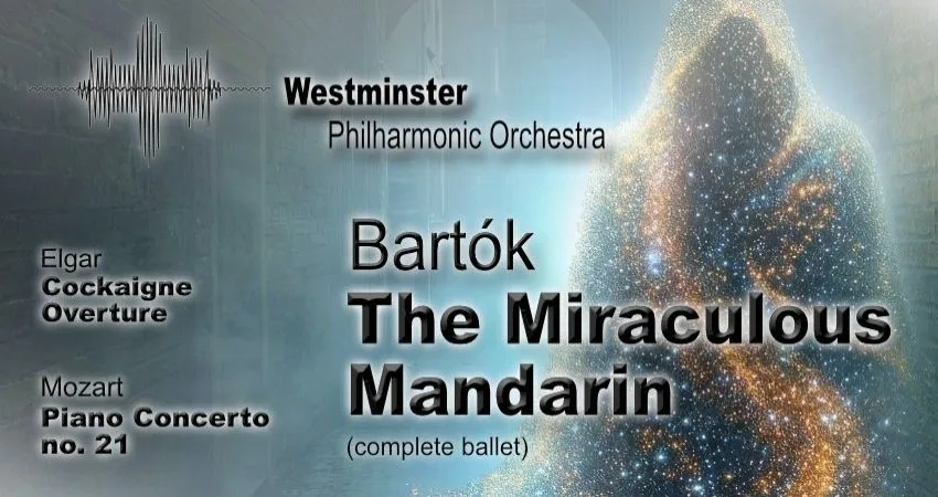 Autumn concert - Elgar Cockaigne, Mozart Piano concerto no.21, Bartok The Miraculous Mandarin