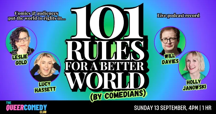 ⭐⭐⭐⭐ 101 Rules for a Better World (by Comedians) live podcast record