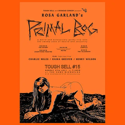 Tough Sell x Bighead Comedy: Primal Bog by Rosa Garland + more Tickets