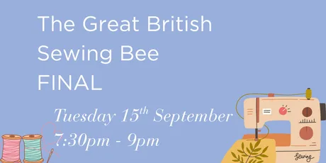 The Great British Sewing Bee FINAL